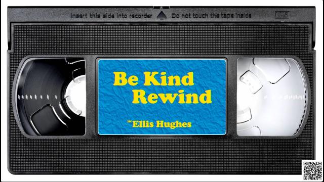 Ellis Hughes - Be Kind, Rewind