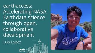 Luis Lopez - earthaccess: Accelerating NASA Earthdata sci through open, collaborative development